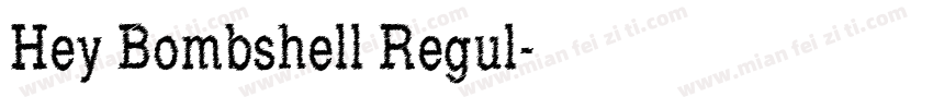 Hey Bombshell Regul字体转换